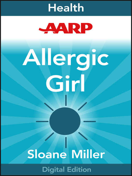 Title details for AARP Allergic Girl by Sloane Miller - Available